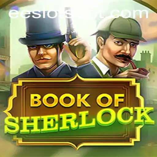 Unveil Mysteries with the Book of Sherlock: A Deep Dive into EE Slots