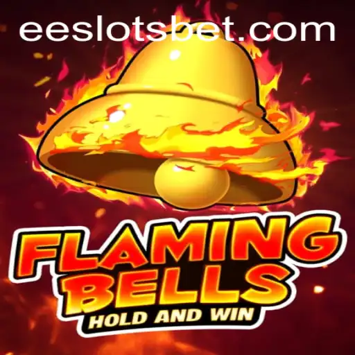 Flaming Bells: Unveiling the Excitement of EE Slots