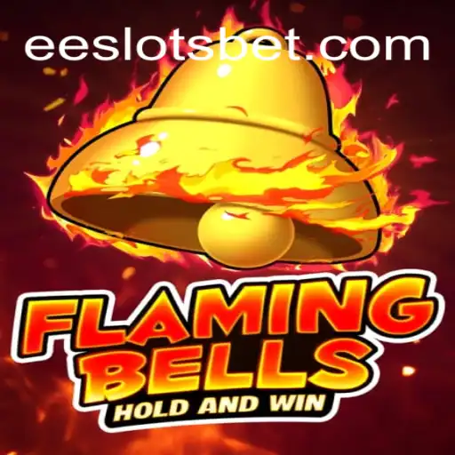 Flaming Bells: Unveiling the Excitement of EE Slots