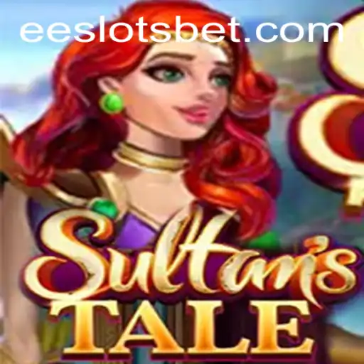 Sultanstale: A Captivating Adventure in EE Slots
